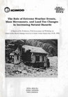 Research paper thumbnail of The Role of Extreme Weather Events, Mass Movements, and Land Use Changes in Increasing Natural Hazards: a Report of the Causes of the Recent Damage Incurred in South-Central Nepal during 19-20 July 1993