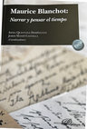 Research paper thumbnail of "Un libro abierto también es la noche. Maurice Blanchot, Marguerite Duras, Georges Bataille y la experiencia de la escritura" en Idioa Quintana Domínguez y Jordi Massó Castilla (coords), "Maurice Blanchot: Narrar y pensar el tiempo", Madrid, Dykinson S.L., 2024, pp. 61-77