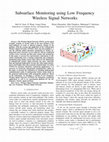 Research paper thumbnail of Subsurface monitoring using low frequency wireless signal networks