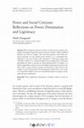 Research paper thumbnail of Power and Social Criticism: Reflections on Power, Domination and Legitimacy