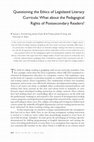 Research paper thumbnail of Questioning the Ethics of Legislated Literacy Curricula: What about the Pedagogical Rights of Postsecondary Readers?