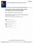 Research paper thumbnail of Building better bridges: Understanding academic text readiness at one community college