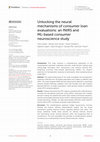 Research paper thumbnail of Unlocking the neural mechanisms of consumer loan evaluations: an fNIRS and ML-based consumer neuroscience study