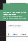 Research paper thumbnail of Procesos y metodologías participativas : reflexiones y experiencias para la transformación social