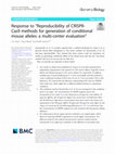 Research paper thumbnail of Response to “Reproducibility of CRISPR-Cas9 methods for generation of conditional mouse alleles: a multi-center evaluation”