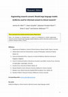 Research paper thumbnail of Augmenting research consent: Should large language models (LLMs) be used for informed consent to clinical research?