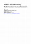 Research paper thumbnail of Lectures on quantum theory. Mathematical and structural foundations