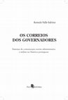 Research paper thumbnail of Prefácio do livro:de Salvino, Romulo Valle. Os correios dos governadores: sistemas de comunicação escrita administrativa e militar na América portuguesa.