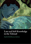 Research paper thumbnail of Law and Self-Knowledge in the Talmud, Cambridge University Press, 2018.