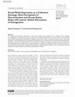 Research paper thumbnail of Social Media Expression as a Collective Strategy: How Perceptions of Discrimination and Group Status Shape US Latinos’ Online Discussions of Immigration