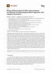 Research paper thumbnail of Energy-Efficient Speed Profile Approximation: An Optimal Switching Region-Based Approach with Adaptive Resolution