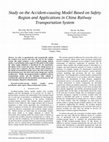 Research paper thumbnail of Study on the Accident-causing Model Based on Safety Region and Applications in China Railway Transportation System