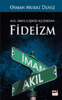 Research paper thumbnail of Akıl-İman İlişkisi Açısından Fideizm