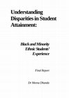 Research paper thumbnail of Understanding Disparities in Student Attainment: Black and Minority Ethnic Students' Experience