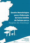 Research paper thumbnail of Quadro Metodológico para a Elaboração da Conta Satélite do Turismo para a Região do Alentejo (2012) -Coordenação: Noémi Marujo, Maria do Rosário Borges e Jaime Serra  