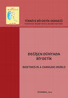 Research paper thumbnail of Bioethics in a Changing World /Degisen Dunyada Biyoetik