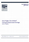 Research paper thumbnail of Sean Kingsley, Out of Sight, Out of Mind? Fishing & Shipwrecked Heritage 