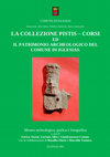 Research paper thumbnail of La collezione Pistis-Corsi ed il patrimonio archeologico del Comune di Iglesias