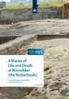 Research paper thumbnail of A Matter of Life and Death at Mienakker (A Corded Ware Culture wetland settlement site in the Netherlands): The Canoe