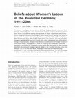 Research paper thumbnail of Beliefs about Women's Labour in the Reunified Germany, 1991–2004