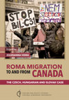 Research paper thumbnail of Roma asylum migrations from Czech Republic to Canada and back. A case study of Roma migratory network from Bombary. 