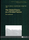 Research paper thumbnail of The United States as a Divided Nation: Past and Present (eds. Marcin Grabowski, Krystof Kozak, Gyorgy Toth)