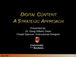 Research paper thumbnail of Digital Content:  A Strategic Approach 