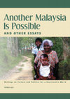 Research paper thumbnail of Another Malaysia is Possible and Other Essays: Writings on Culture and Politics for a Sustainable World. 