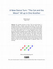 Research paper thumbnail of A New Dance Turn: "The Cat and the Moon" All up in One Another