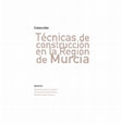 Research paper thumbnail of Técnicas de la construcción en la Región de Murcia. Volumen I: El mundo antiguo, desde la Prehistoria a la época romana