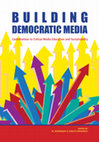 Research paper thumbnail of Building Democratic Media: Contributions to Critical Media Education and Sustainability (2011)