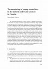 Research paper thumbnail of The mentoring of young researchers in the natural and social sciences in Croatia