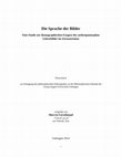 Research paper thumbnail of Die Sprache der Bilder: Eine Studie zur ikonographischen Exegese der anthropomorphen Götterbilder im Zoroastrismus / The language of images: A study on iconographic exegesis of the anthropomorphic divine images in Zoroastrianism (2014)