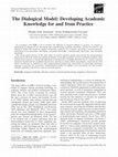 Research paper thumbnail of The Dialogical Model: Developing Academic Knowledge for and from Practice