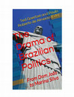 Research paper thumbnail of 11) The Drama of Brazilian Politics: From Dom João to Marina Silva (2014)