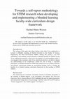 Research paper thumbnail of Towards a self-report methodology for STEM research when developing and implementing a blended learning faculty-wide curriculum design framework 