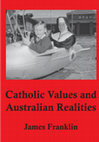 Research paper thumbnail of Catholic Values and Australian Realities