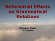 Research paper thumbnail of Referential effects on grammatical relations