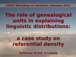 Research paper thumbnail of The role of genealogical units in explaining linguistic distributions: a case study on referential density