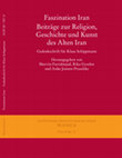 Research paper thumbnail of Faszination Iran. Beiträge zur Religion, Geschichte und Kunst des Alten Iran. Gedenkschrift für Klaus Schippmann