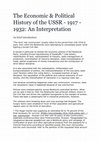 Research paper thumbnail of The Economic & Political History of the USSR - 1917 - 1932: An introduction