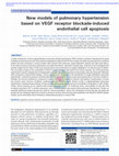 Research paper thumbnail of New models of pulmonary hypertension based on vegf receptor blockade-induced endothelial cell apoptosis