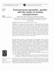 Research paper thumbnail of Entrepreneur-mentality, gender and the study of women entrepreneurs