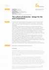 Research paper thumbnail of The culture of obstacles - design for the user’s experience.