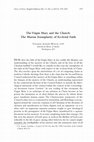 Research paper thumbnail of The Virgin Mary and the Church: The Marian Exemplarity of Ecclesial Faith