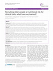 Research paper thumbnail of Recruiting older people at nutritional risk for clinical trials: what have we learned?