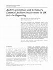 Research paper thumbnail of Audit Committees and Voluntary External Auditor Involvement in UK Interim Reporting