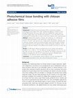 Research paper thumbnail of Chitosan Adhesive Films for Photochemical Tissue Bonding