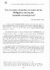 Research paper thumbnail of The structure of ‘pueblos de indios’ in the Philippines during the Spanish colonial period