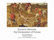 Research paper thumbnail of Dynamic Mixtures: the Composition of Forces